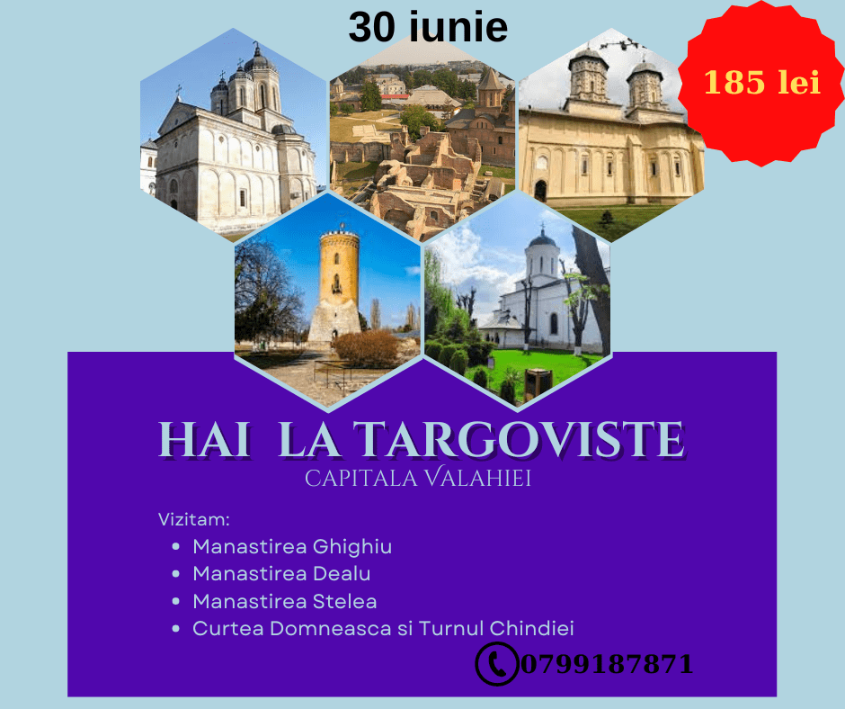 HAI cu noi la Targoviste !!! - vechea capitala a Valahiei